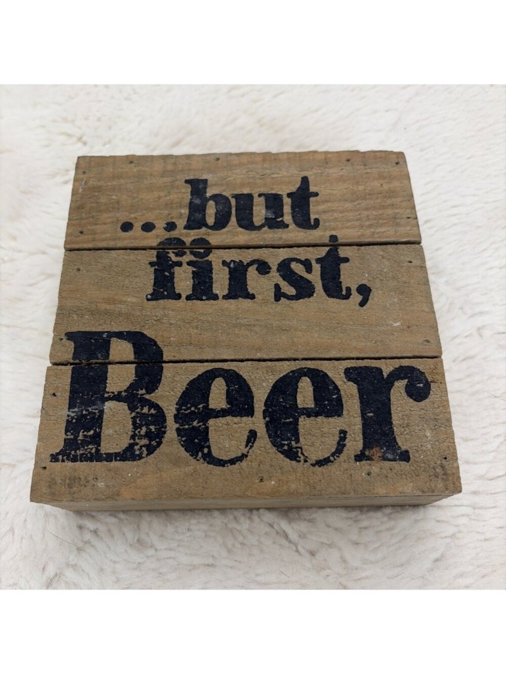 … But First Beer Home Decor Pallet Plaque6x6 Inches